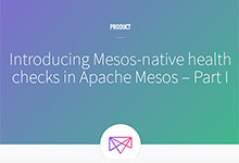 Mesosphere宣布新版Mesos要原生支持系统健康检查功能-DockerInfo